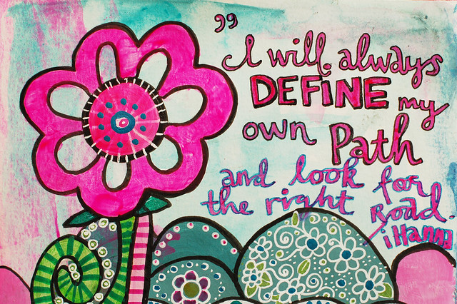 Art journal doodle detail with the text : I will always define my own path, by iHanna