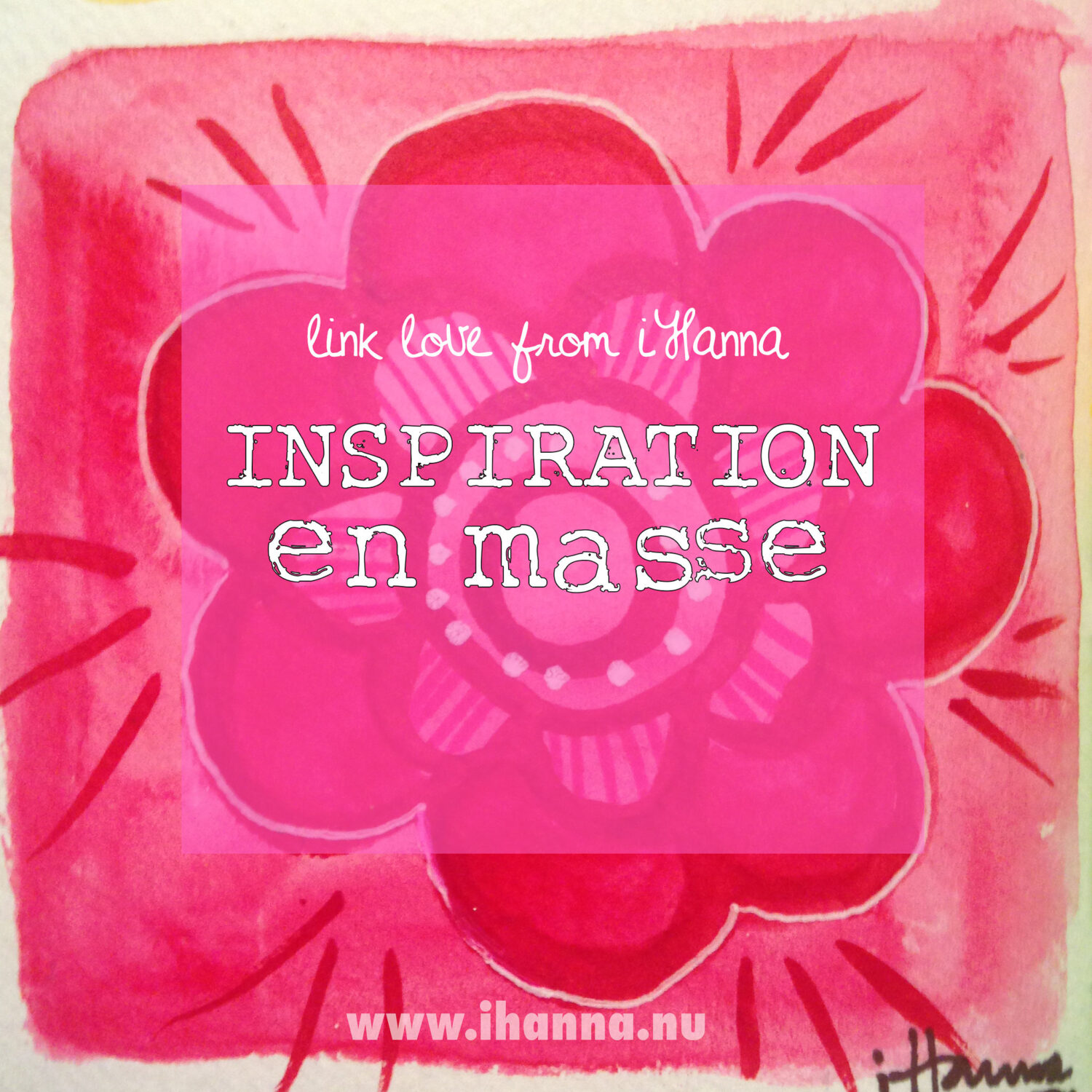 Inspiration en masse - Starting some Awesome monthly Link Love with iHanna