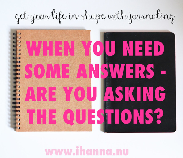 Idea When you need answers ask yourself the questions via journaling 