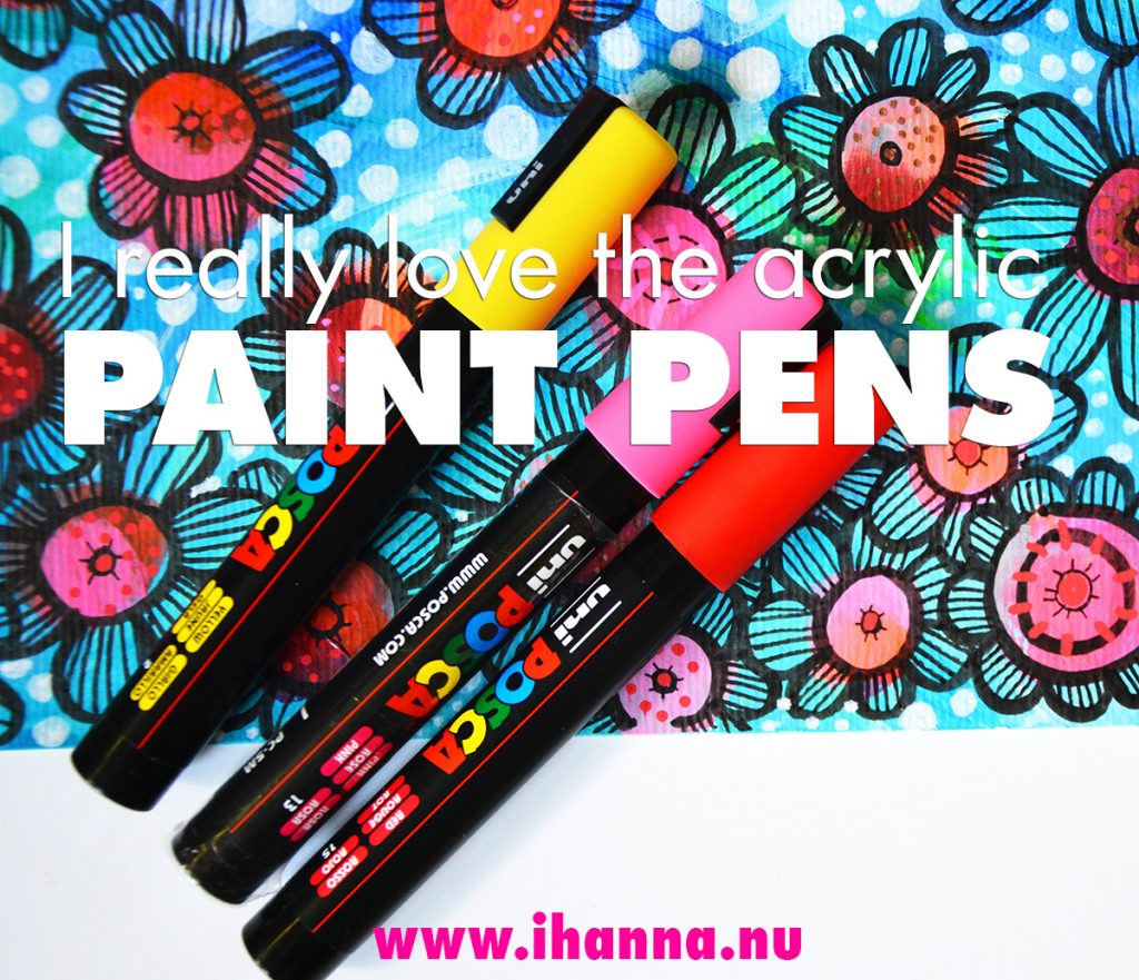 Love Acrylic Paint Markers – iHanna's Blog