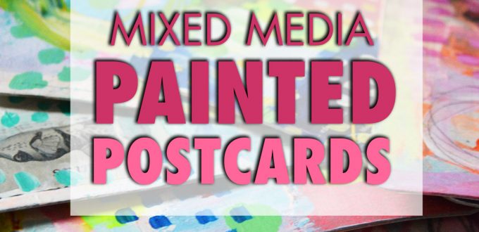 Mixed Media Painted Postcards