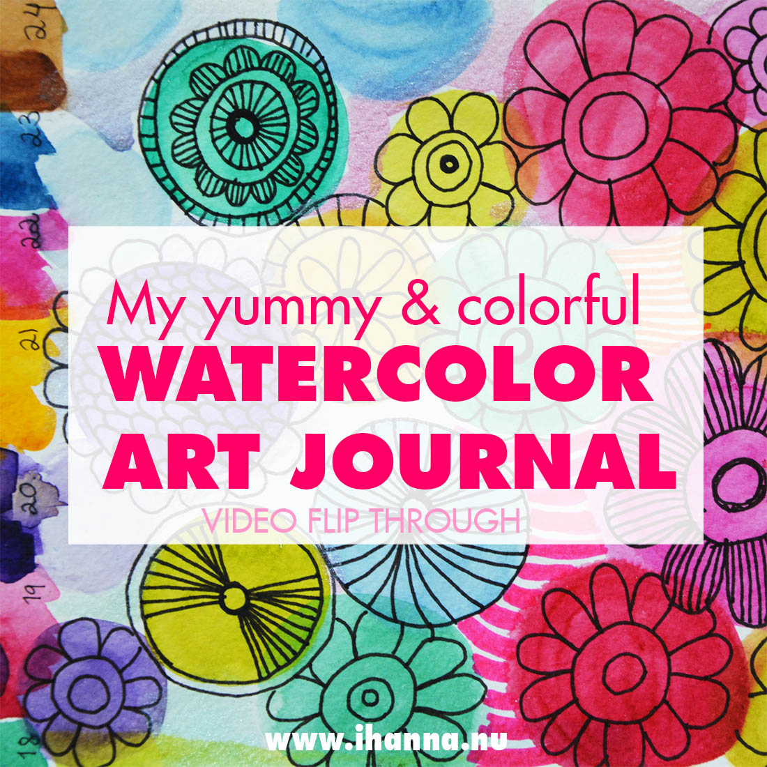 Watercolor Art Journal flip-through - iHannas Blog