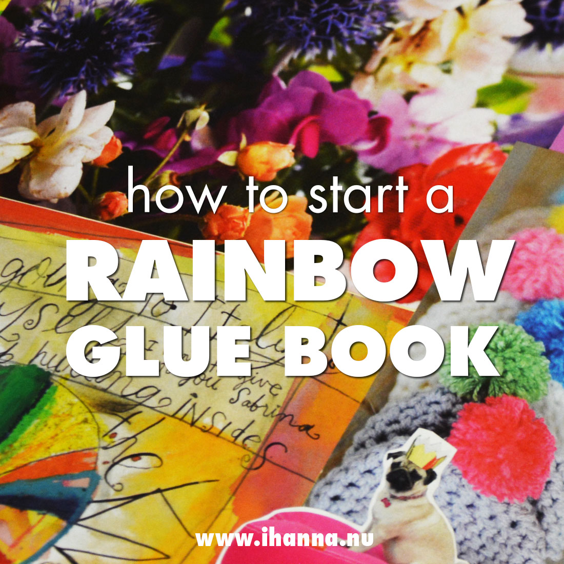 How to start a Rainbow Glue Book - iHannas Blog