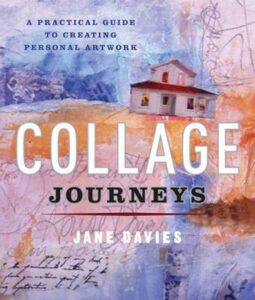 Collage Journeys by Jane Davies book cover of A practical guide to creating personal artwork book review by iHanna