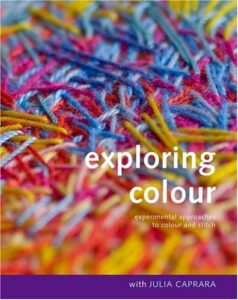 Exploring colour experimental approaches to colour and stitch by and with Julia Caprara