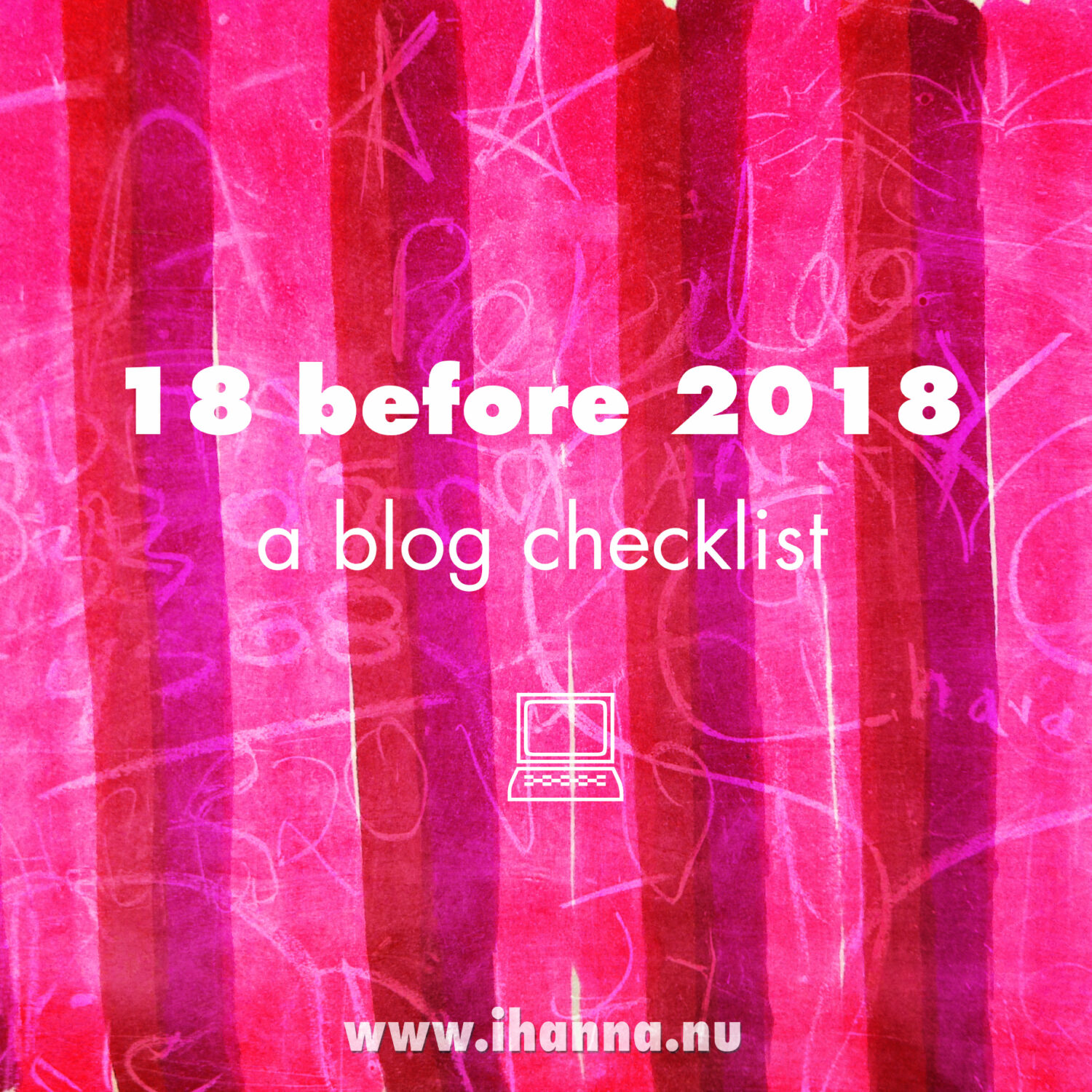 18 before 2018 a blog list to check of of things to do at www.ihanna.nu 