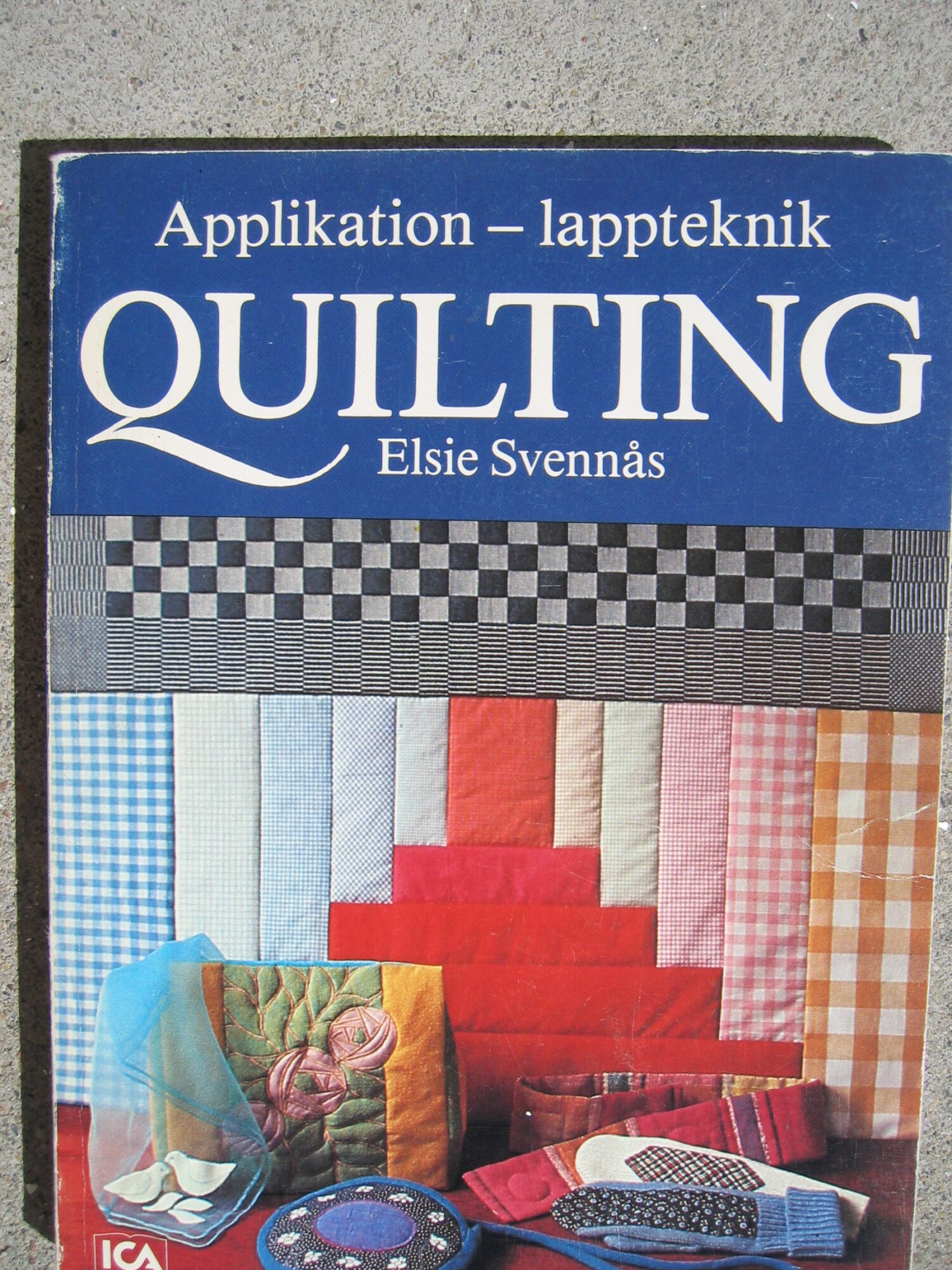 Quilting - applikation och lappteknik av Elsie Svennås