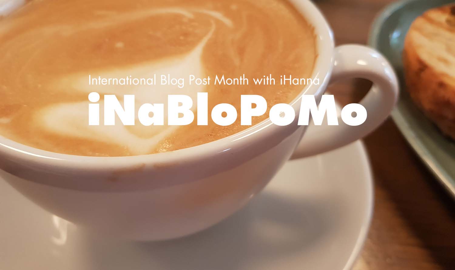 iNaBloPoMo with iHanna for International Blog Posting Month November 2024