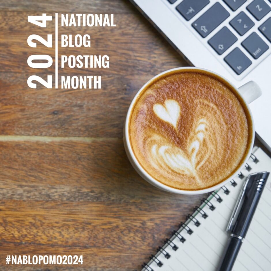 National Blog Posting Month with iHanna #nablopomo 2024